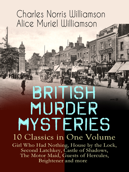 Title details for British Murder Mysteries – 10 Classics in One Volume by Charles Norris Williamson - Available